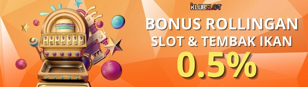 BONUS ROLLINGAN  SLOT & TEMBAK IKAN